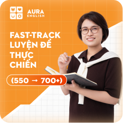 FAST-TRACK – LUYỆN ĐỀ THỰC CHIẾN